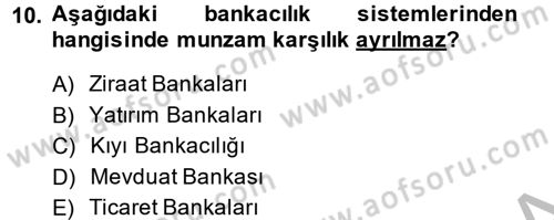Banka Ve Sigorta Muhasebesi Dersi 2013 - 2014 Yılı (Vize) Ara Sınav Soruları 10. Soru