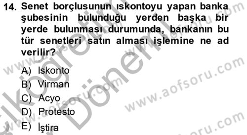 Banka Ve Sigorta Muhasebesi Dersi 2013 - 2014 Yılı (Vize) Ara Sınav Soruları 14. Soru