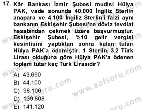Banka Ve Sigorta Muhasebesi Dersi 2013 - 2014 Yılı (Vize) Ara Sınav Soruları 17. Soru