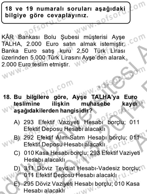 Banka Ve Sigorta Muhasebesi Dersi 2013 - 2014 Yılı (Vize) Ara Sınav Soruları 18. Soru