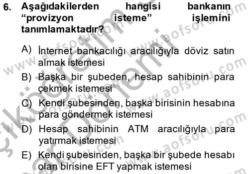 Banka Ve Sigorta Muhasebesi Dersi 2013 - 2014 Yılı (Vize) Ara Sınav Soruları 6. Soru