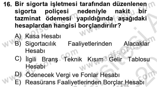 Banka Ve Sigorta Muhasebesi Dersi 2013 - 2014 Yılı Tek Ders Sınav Soruları 16. Soru