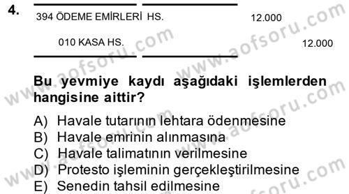 Banka Ve Sigorta Muhasebesi Dersi 2013 - 2014 Yılı Tek Ders Sınav Soruları 4. Soru