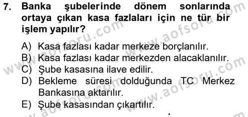 Banka Ve Sigorta Muhasebesi Dersi 2013 - 2014 Yılı Tek Ders Sınav Soruları 7. Soru