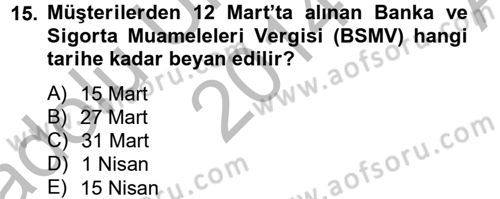 Banka Ve Sigorta Muhasebesi Dersi 2014 - 2015 Yılı (Vize) Ara Sınav Soruları 15. Soru
