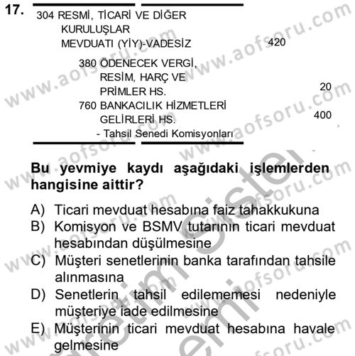 Banka Ve Sigorta Muhasebesi Dersi 2014 - 2015 Yılı (Vize) Ara Sınav Soruları 17. Soru