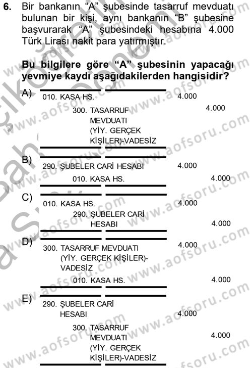Banka Ve Sigorta Muhasebesi Dersi 2014 - 2015 Yılı (Vize) Ara Sınav Soruları 6. Soru