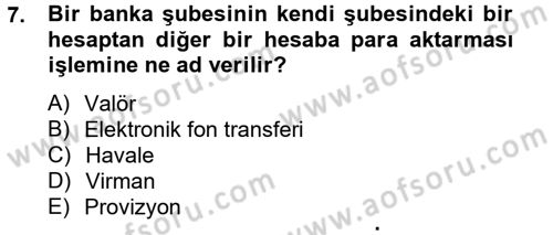 Banka Ve Sigorta Muhasebesi Dersi 2014 - 2015 Yılı (Vize) Ara Sınav Soruları 7. Soru