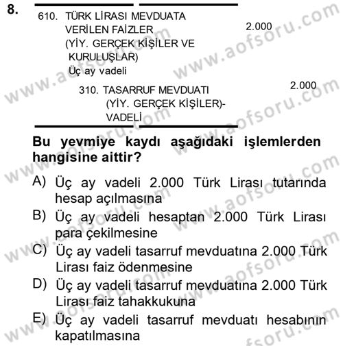 Banka Ve Sigorta Muhasebesi Dersi 2014 - 2015 Yılı (Vize) Ara Sınav Soruları 8. Soru