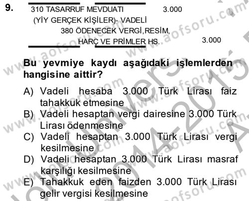 Banka Ve Sigorta Muhasebesi Dersi 2014 - 2015 Yılı (Vize) Ara Sınav Soruları 9. Soru