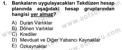 Banka Ve Sigorta Muhasebesi Dersi 2014 - 2015 Yılı (Final) Dönem Sonu Sınav Soruları 1. Soru