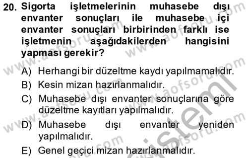 Banka Ve Sigorta Muhasebesi Dersi 2014 - 2015 Yılı (Final) Dönem Sonu Sınav Soruları 20. Soru
