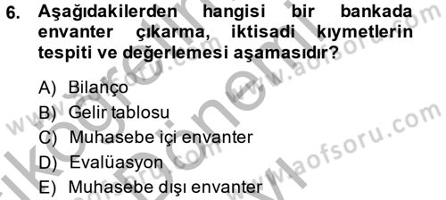 Banka Ve Sigorta Muhasebesi Dersi 2014 - 2015 Yılı (Final) Dönem Sonu Sınav Soruları 6. Soru