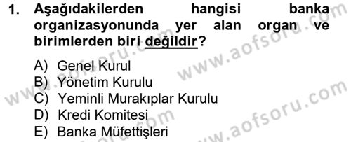 Banka Ve Sigorta Muhasebesi Dersi 2014 - 2015 Yılı Tek Ders Sınav Soruları 1. Soru