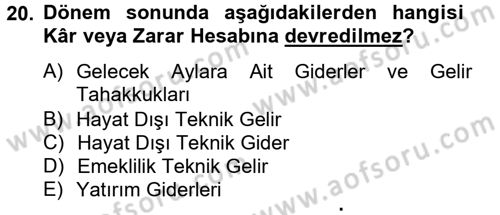 Banka Ve Sigorta Muhasebesi Dersi 2014 - 2015 Yılı Tek Ders Sınav Soruları 20. Soru