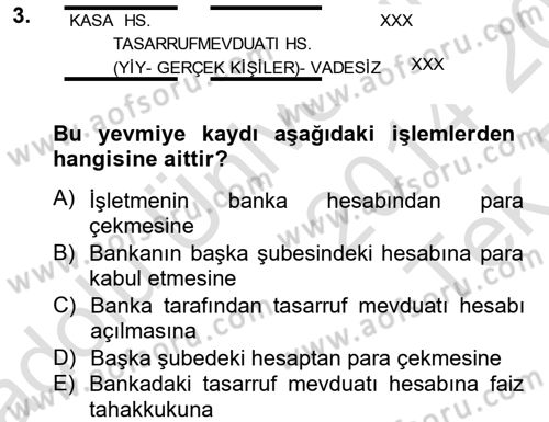 Banka Ve Sigorta Muhasebesi Dersi 2014 - 2015 Yılı Tek Ders Sınav Soruları 3. Soru
