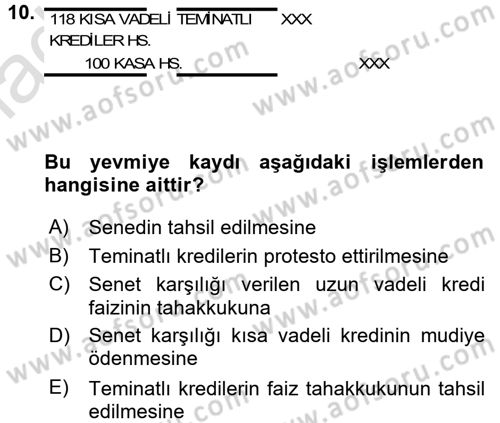 Banka Ve Sigorta Muhasebesi Dersi 2015 - 2016 Yılı (Final) Dönem Sonu Sınav Soruları 10. Soru