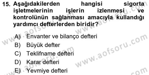 Banka Ve Sigorta Muhasebesi Dersi 2015 - 2016 Yılı (Final) Dönem Sonu Sınav Soruları 15. Soru