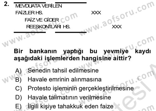 Banka Ve Sigorta Muhasebesi Dersi 2015 - 2016 Yılı (Final) Dönem Sonu Sınav Soruları 2. Soru