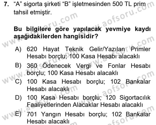 Banka Ve Sigorta Muhasebesi Dersi 2015 - 2016 Yılı (Final) Dönem Sonu Sınav Soruları 7. Soru