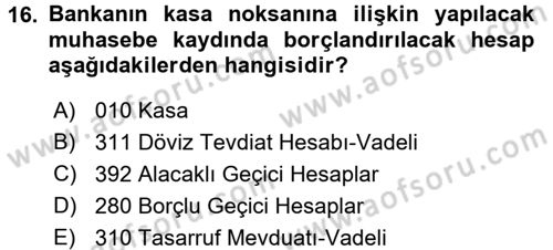 Banka Ve Sigorta Muhasebesi Dersi 2015 - 2016 Yılı Tek Ders Sınav Soruları 16. Soru