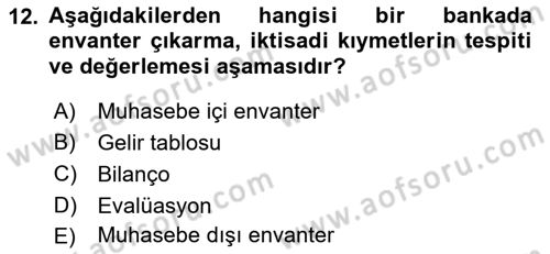 Banka Ve Sigorta Muhasebesi Dersi 2016 - 2017 Yılı 3 Ders Sınav Soruları 12. Soru