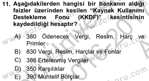 Banka Ve Sigorta Muhasebesi Dersi 2016 - 2017 Yılı (Vize) Ara Sınav Soruları 11. Soru