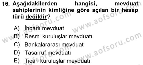 Banka Ve Sigorta Muhasebesi Dersi 2016 - 2017 Yılı (Vize) Ara Sınav Soruları 16. Soru