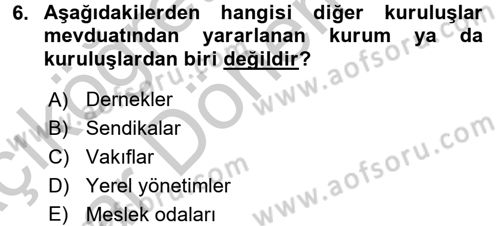 Banka Ve Sigorta Muhasebesi Dersi 2016 - 2017 Yılı (Vize) Ara Sınav Soruları 6. Soru