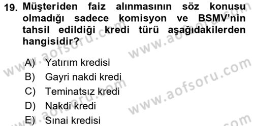 Banka Ve Sigorta Muhasebesi Dersi 2016 - 2017 Yılı (Final) Dönem Sonu Sınav Soruları 19. Soru