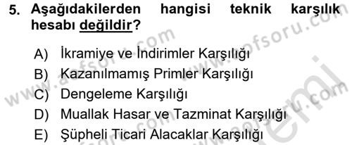 Banka Ve Sigorta Muhasebesi Dersi 2016 - 2017 Yılı (Final) Dönem Sonu Sınav Soruları 5. Soru