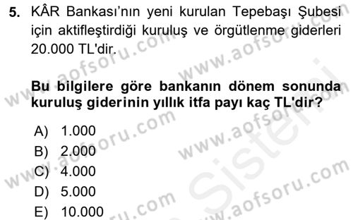 Banka Ve Sigorta Muhasebesi Dersi 2017 - 2018 Yılı 3 Ders Sınav Soruları 5. Soru