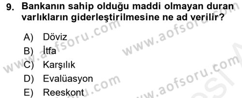 Banka Ve Sigorta Muhasebesi Dersi 2017 - 2018 Yılı 3 Ders Sınav Soruları 9. Soru