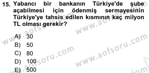 Banka Ve Sigorta Muhasebesi Dersi 2017 - 2018 Yılı (Vize) Ara Sınav Soruları 15. Soru