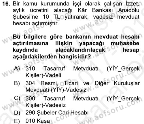 Banka Ve Sigorta Muhasebesi Dersi 2017 - 2018 Yılı (Vize) Ara Sınav Soruları 16. Soru
