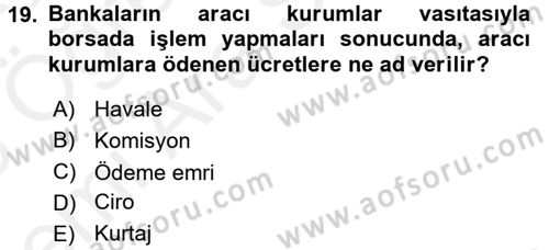 Banka Ve Sigorta Muhasebesi Dersi 2017 - 2018 Yılı (Vize) Ara Sınav Soruları 19. Soru