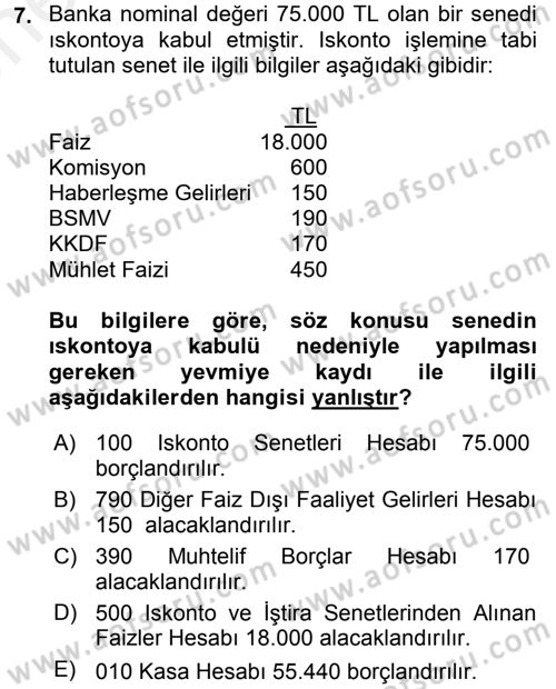 Banka Ve Sigorta Muhasebesi Dersi 2017 - 2018 Yılı (Vize) Ara Sınav Soruları 7. Soru