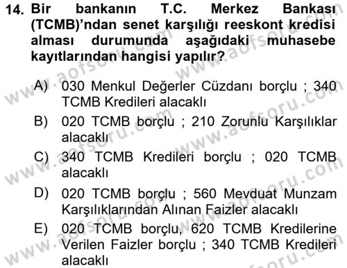 Banka Ve Sigorta Muhasebesi Dersi 2017 - 2018 Yılı (Final) Dönem Sonu Sınav Soruları 14. Soru