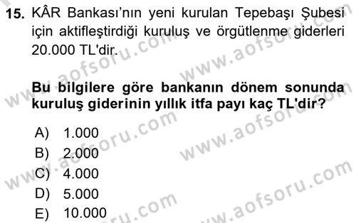 Banka Ve Sigorta Muhasebesi Dersi 2018 - 2019 Yılı 3 Ders Sınav Soruları 15. Soru