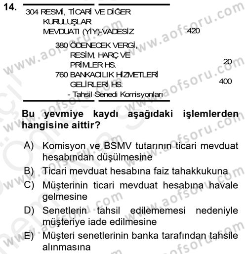 Banka Ve Sigorta Muhasebesi Dersi 2018 - 2019 Yılı (Vize) Ara Sınav Soruları 14. Soru