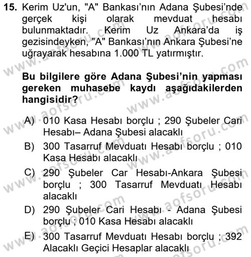 Banka Ve Sigorta Muhasebesi Dersi 2018 - 2019 Yılı (Vize) Ara Sınav Soruları 15. Soru