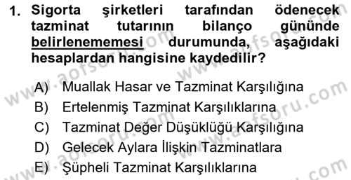 Banka Ve Sigorta Muhasebesi Dersi 2018 - 2019 Yılı (Final) Dönem Sonu Sınav Soruları 1. Soru