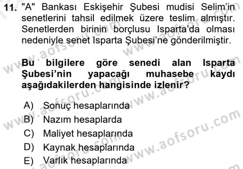 Banka Ve Sigorta Muhasebesi Dersi 2018 - 2019 Yılı (Final) Dönem Sonu Sınav Soruları 11. Soru