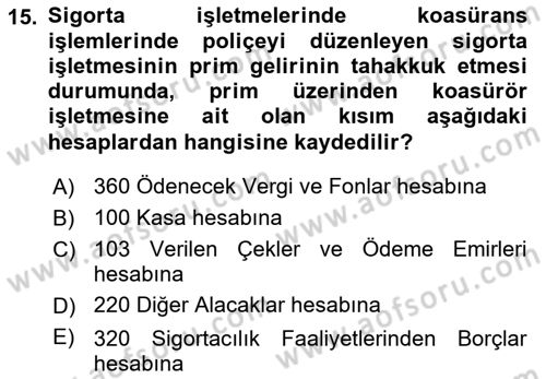 Banka Ve Sigorta Muhasebesi Dersi 2018 - 2019 Yılı (Final) Dönem Sonu Sınav Soruları 15. Soru