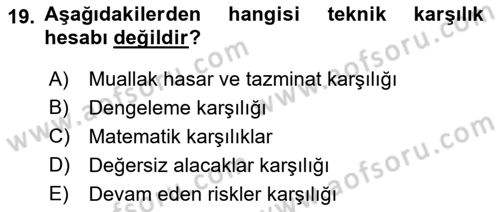 Banka Ve Sigorta Muhasebesi Dersi 2018 - 2019 Yılı (Final) Dönem Sonu Sınav Soruları 19. Soru