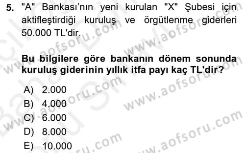 Banka Ve Sigorta Muhasebesi Dersi 2018 - 2019 Yılı (Final) Dönem Sonu Sınav Soruları 5. Soru