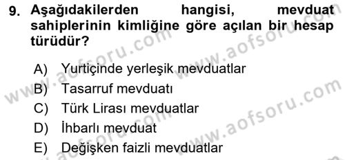 Banka Ve Sigorta Muhasebesi Dersi 2018 - 2019 Yılı (Final) Dönem Sonu Sınav Soruları 9. Soru