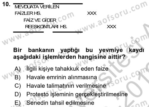 Banka Ve Sigorta Muhasebesi Dersi 2018 - 2019 Yılı Yaz Okulu Sınav Soruları 10. Soru