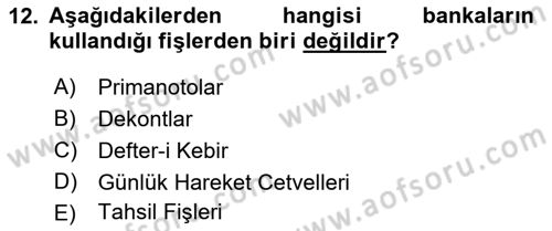 Banka Ve Sigorta Muhasebesi Dersi 2018 - 2019 Yılı Yaz Okulu Sınav Soruları 12. Soru