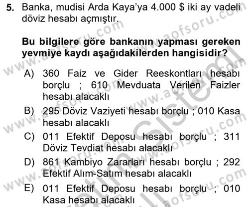 Banka Ve Sigorta Muhasebesi Dersi 2018 - 2019 Yılı Yaz Okulu Sınav Soruları 5. Soru